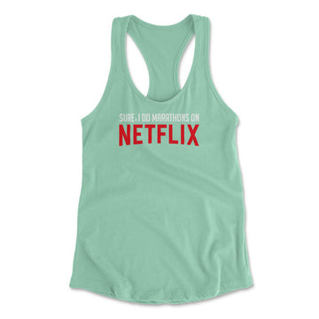 Sure, I Do Marathons On Netflix Womens Racerback Tank in Mint color